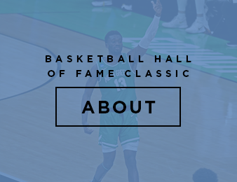 About The Basketball Hall of Fame Classic